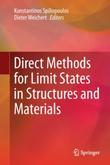 Direct Methods for Limit States in Structures and Materials, Hardback Book Direct Methods for Limit States in Structures and Materials, Hardback Book