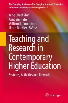 Teaching and Research in Contemporary Higher Education : Systems, Activities and Rewards