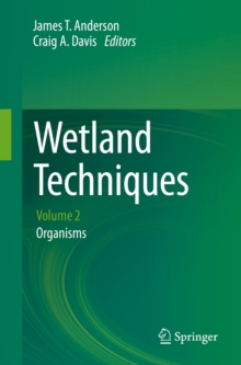 Wetland Techniques : Volume 2: Organisms