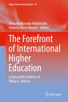 The Forefront of International Higher Education : A Festschrift in Honor of Philip G. Altbach