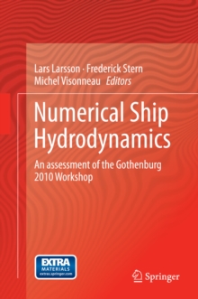 Numerical Ship Hydrodynamics : An assessment of the Gothenburg 2010 Workshop