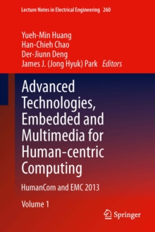 Advanced Technologies, Embedded and Multimedia for Human-centric Computing : HumanCom and EMC 2013