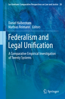 Federalism and Legal Unification : A Comparative Empirical Investigation of Twenty Systems