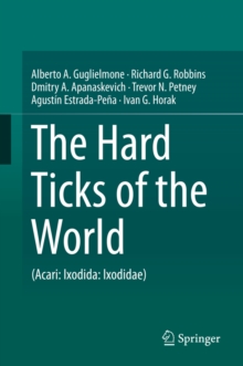 The Hard Ticks of the World : (Acari: Ixodida: Ixodidae)