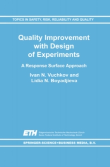 Quality Improvement with Design of Experiments : A Response Surface Approach