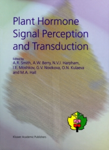 Plant Hormone Signal Perception and Transduction : Proceedings of the International Symposium on Plant Hormone Signal Perception and Transduction, Moscow, Russia, September 4-10, 1994