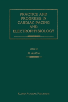 Practice and Progress in Cardiac Pacing and Electrophysiology