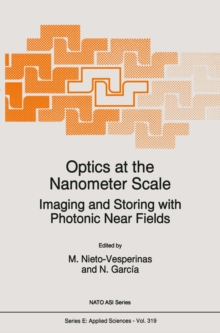 Optics at the Nanometer Scale : Imaging and Storing with Photonic Near Fields