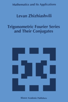 Trigonometric Fourier Series and Their Conjugates