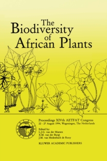 The Biodiversity of African Plants : Proceedings XIVth AETFAT Congress 22-27 August 1994, Wageningen, The Netherlands