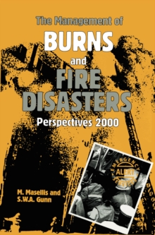 The Management of Burns and Fire Disasters: Perspectives 2000