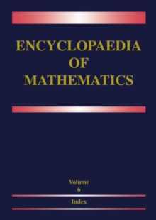 Encyclopaedia of Mathematics : Volume 6: Subject Index - Author Index