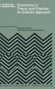 Economics in Theory and Practice: An Eclectic Approach : Essays in Honor of F. G. Adams