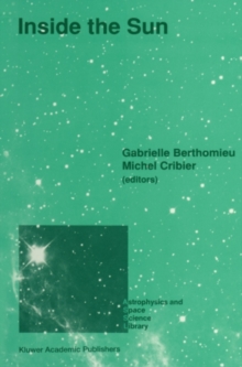 Inside the Sun : Proceedings of the 121st Colloquium of the International Astronomical Union, Held at Versailles, France, May 22-26, 1989