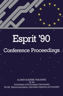 ESPRIT '90 : Proceedings of the Annual ESPRIT Conference Brussels, November 12-15, 1990