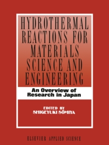 Hydrothermal Reactions for Materials Science and Engineering : An Overview of Research in Japan