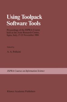 Using Toolpack Software Tools : Proceedings of the Ispra-Course held at the Joint Research Centre, Ispra, Italy, 17-21 November 1986