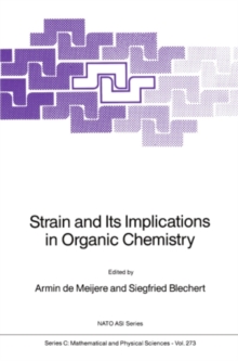 Strain and Its Implications in Organic Chemistry : Organic Stress and Reactivity