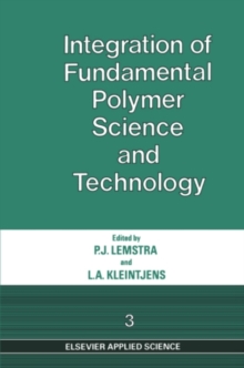 Integration of Fundamental Polymer Science and Technology-3