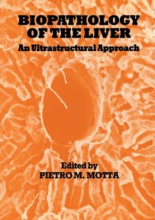 Biopathology of the Liver : An Ultrastructural Approach