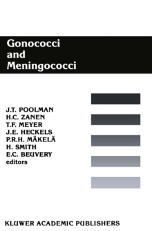 Gonococci and Meningococci : Epidemiology, Genetics, Immunochemistry and Pathogenesis