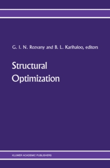 Structural Optimization : Proceedings of the IUTAM Symposium on Structural Optimization, Melbourne, Australia, 9-13 February 1988