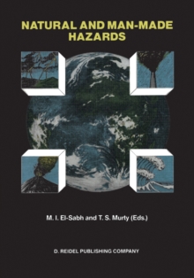 Natural and Man-Made Hazards : Proceedings of the International Symposium held at Rimouski, Quebec, Canada, 3-9 August, 1986