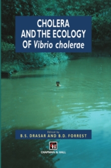 Cholera and the Ecology of Vibrio cholerae