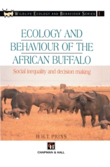 Ecology and Behaviour of the African Buffalo : Social inequality and decision making