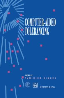 Computer-aided Tolerancing : Proceedings of the 4th CIRP Design Seminar The University of Tokyo, Tokyo, Japan, April 5-6, 1995