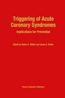 Triggering of Acute Coronary Syndromes : Implications for Prevention