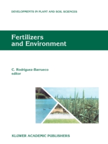 Fertilizers and Environment : Proceedings of the International Symposium "Fertilizers and Environment", held in Salamanca, Spain, 26-29, September, 1994