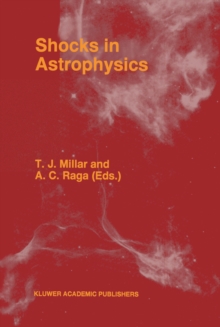 Shocks in Astrophysics : Proceedings of an International Conference held at UMIST, Manchester, England from January 9-12, 1995