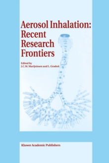 Aerosol Inhalation: Recent Research Frontiers : Prodeedings of the International Workshop on Aerosol Inhalation, Lung Transport, Deposition and the Relation to the Environment: Recent Research Frontie