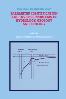 Parameter Identification and Inverse Problems in Hydrology, Geology and Ecology