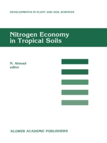 Nitrogen Economy in Tropical Soils : Proceedings of the International Symposium on Nitrogen Economy in Tropical Soils, held in Trinidad, W.I., January 9-14, 1994