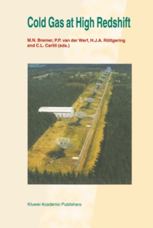 Cold Gas at High Redshift : Proceedings of a Workshop Celebrating the 25th Anniversary of the Westerbork Synthesis Radio Telescope, held in Hoogeveen, The Netherlands, August 28-30, 1995