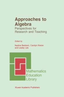 Approaches to Algebra : Perspectives for Research and Teaching