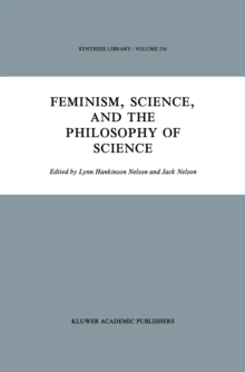 Feminism, Science, and the Philosophy of Science