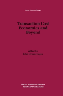 Transaction Cost Economics and Beyond