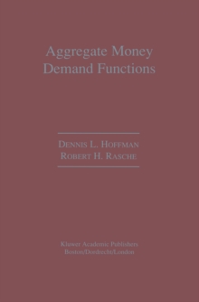 Aggregate Money Demand Functions : Empirical Applications in Cointegrated Systems