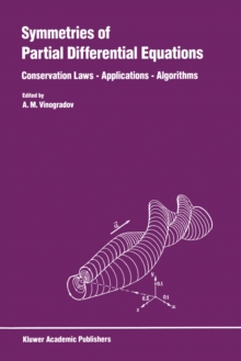 Symmetries of Partial Differential Equations : Conservation Laws - Applications - Algorithms