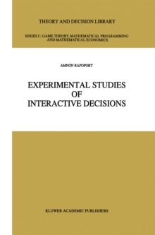 Experimental Studies of Interactive Decisions