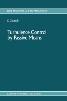 Turbulence Control by Passive Means : Proceedings of the 4th European Drag Reduction Meeting