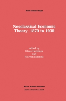 Neoclassical Economic Theory, 1870 to 1930