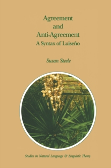 Agreement and Anti-Agreement : A Syntax of Luiseno