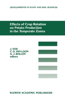 Effects of Crop Rotation on Potato Production in the Temperate Zones : Proceedings of the International Conference on Effects of Crop Rotation on Potato Production in the Temperate Zones, held August