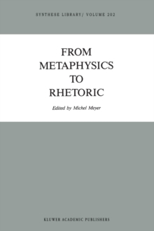 From Metaphysics to Rhetoric