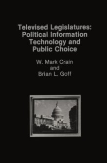 Televised Legislatures: Political Information Technology and Public Choice