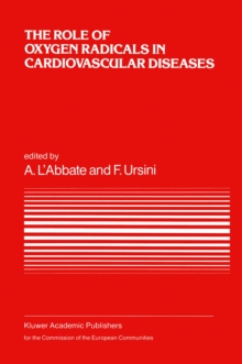 The Role of Oxygen Radicals in Cardiovascular Diseases : A Conference in the European Concerted Action on Breakdown in Human Adaptation - Cardiovascular Diseases, held in Asolo, Italy, 2-5 December 19